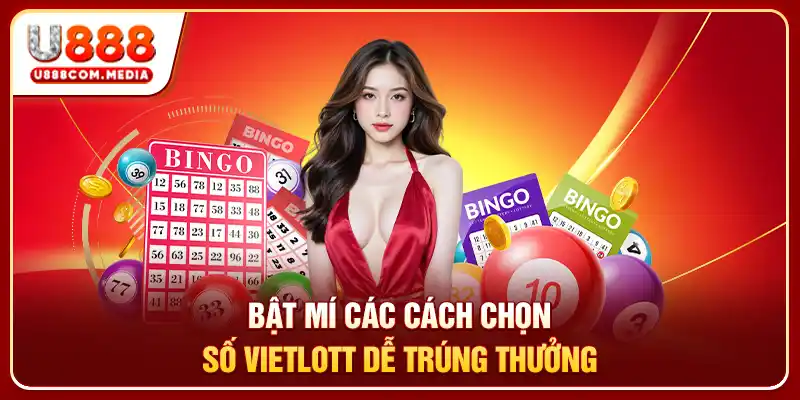 Cách Chọn Số Vietlott Bất Ngờ: Chọn Đúng Dễ Săn Giải Lớn - PLAYLUMA88