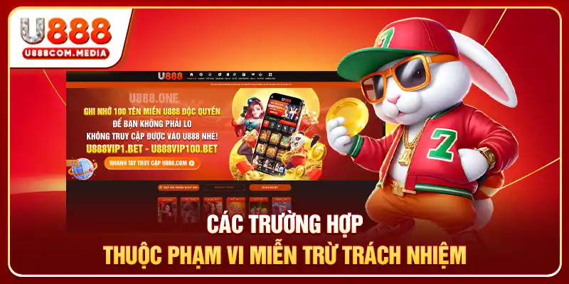 Miễn Trừ Trách Nhiệm U888 - 5 Quy Định Cốt Lõi Cần Nắm - PLAYLUMA88