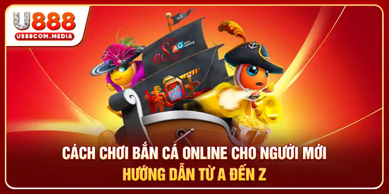 Cách Chơi Bắn Cá Online Cho Người Mới - Hướng Dẫn Từ A Đến Z - PLAYLUMA88