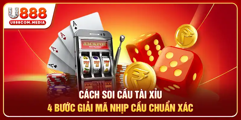 Cách Soi Cầu Tài Xỉu - 4 Bước Giải Mã Nhịp Cầu Chuẩn Xác - PLAYLUMA88