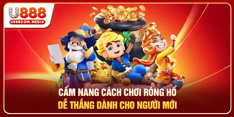 Cách Chơi Rồng Hổ Dễ Thắng: Làm Chủ Luật, Giữ Chủ Động - PLAYLUMA88