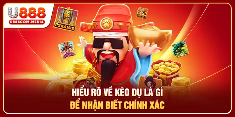 Cách Nhận Biết Kèo Dụ U888: Tỷ Lệ Đẹp Nhưng Đầy Cạm Bẫy - PLAYLUMA88