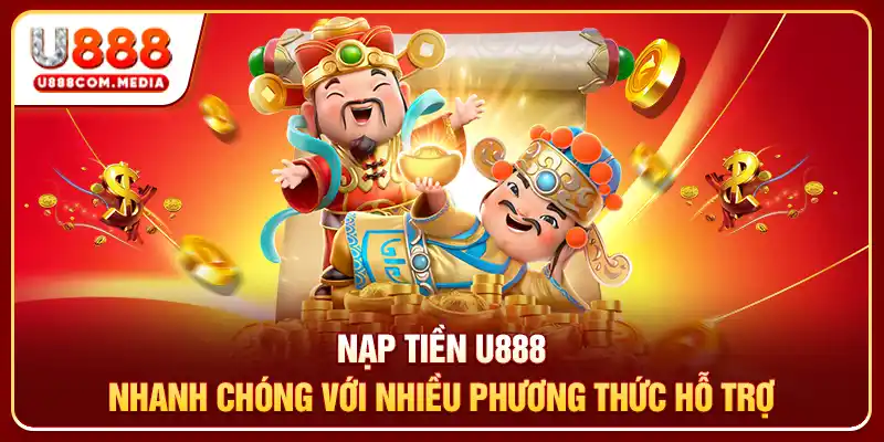 Nạp Tiền U888 Nhanh Chóng Với Nhiều Phương Thức Hỗ Trợ - PLAYLUMA88