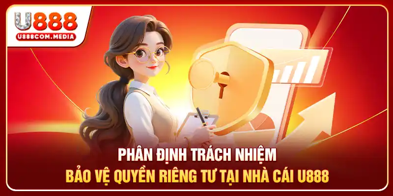 Quyền Riêng Tư U888 - 4 Tiêu Chuẩn Bảo Mật - PLAYLUMA88