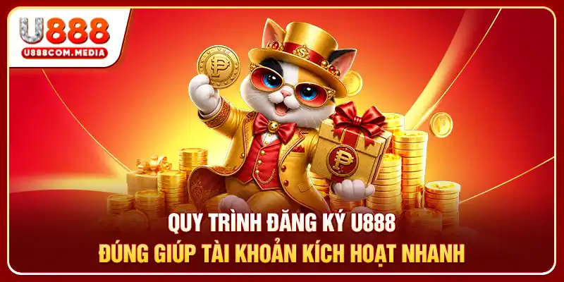 Đăng Ký U888 Dễ Dàng, Kích Hoạt Tài Khoản Nhanh Nhất - PLAYLUMA88
