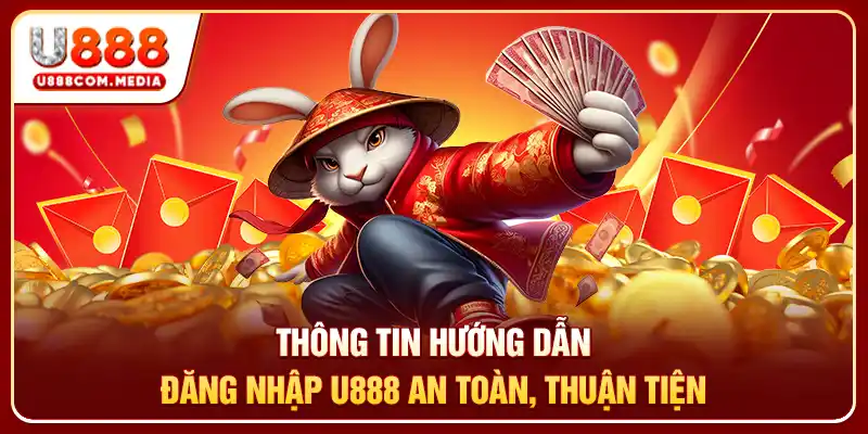 Đăng Nhập U888 Cực Nhanh, Vào Tài Khoản Chỉ Mất Vài Giây - PLAYLUMA88