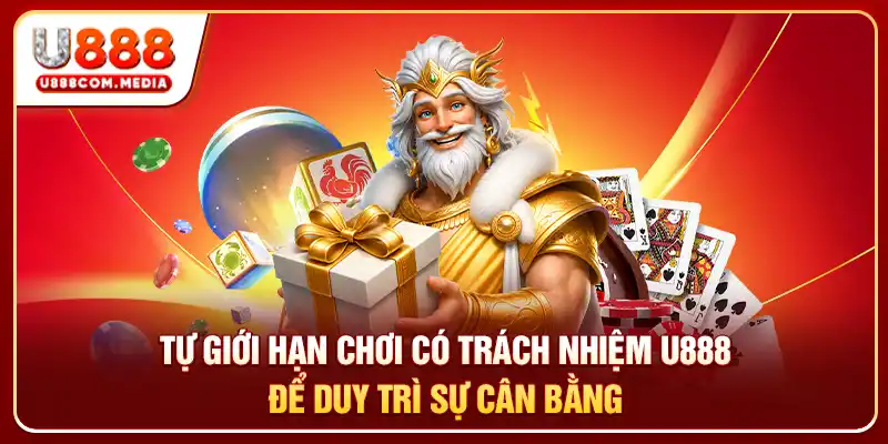 Chơi Có Trách Nhiệm U888 - Chủ Động Giới Hạn Cân Bằng - PLAYLUMA88